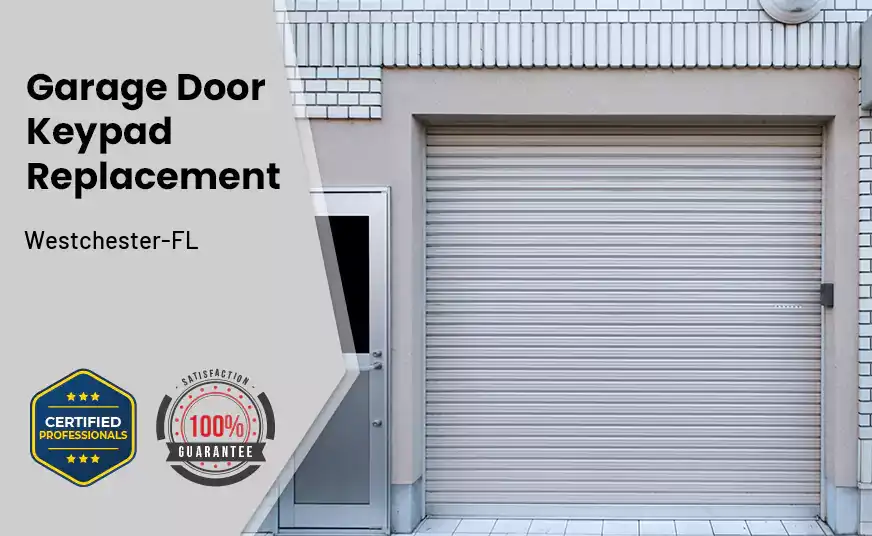 Garage Door Keypad Replacement Westchester-FL