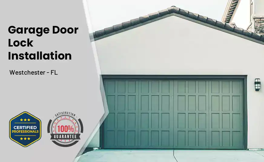 Garage Door Lock Installation Westchester - FL