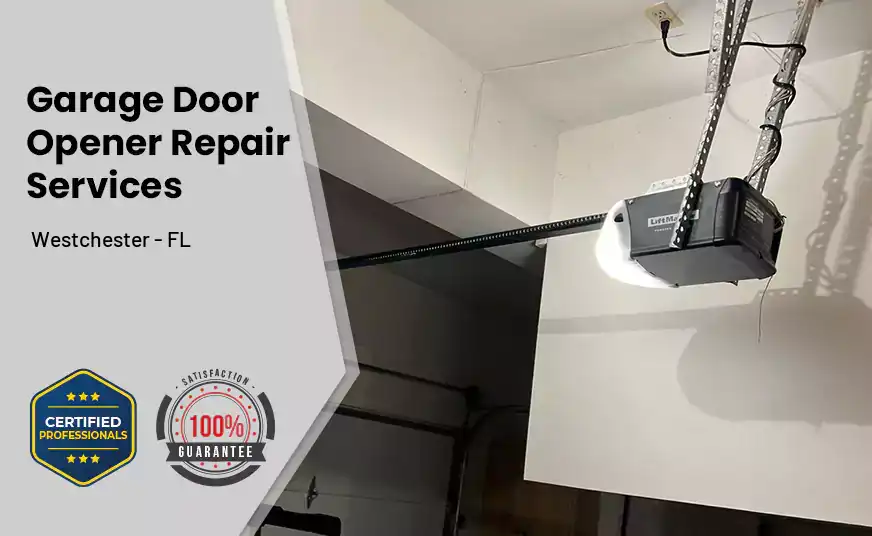 Garage Door Opener Repair Services Westchester - FL