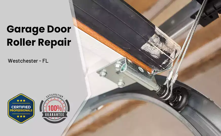 Garage Door Roller Repair Westchester - FL