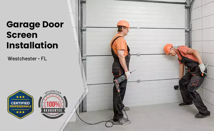 Garage Door Screen Installation Westchester - FL