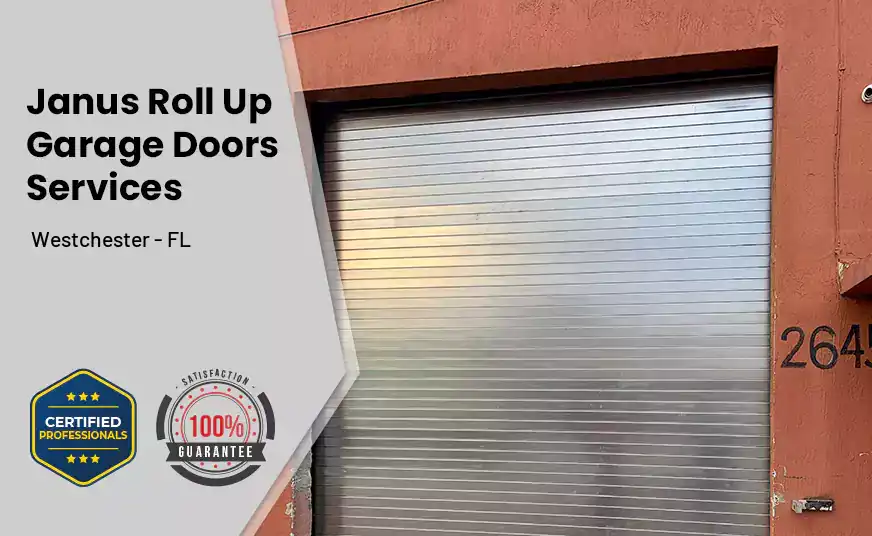 Janus Roll Up Garage Doors Westchester - FL