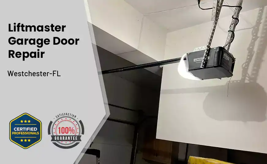 Liftmaster Garage Door Repair Westchester-FL