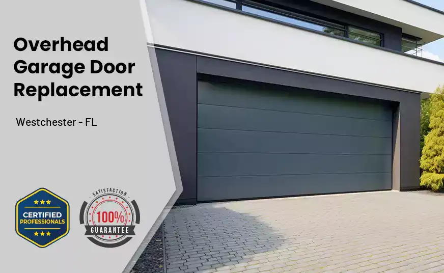 Overhead Garage Door Replacement Westchester - FL