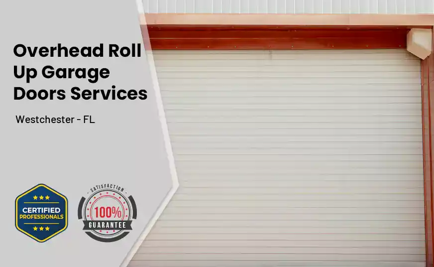 Overhead Roll Up Door Westchester - FL