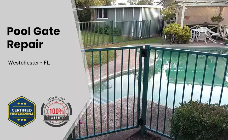 Pool Gate Repair Westchester - FL