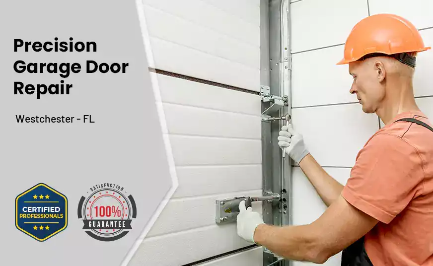 Precision Garage Door Repair Westchester - FL