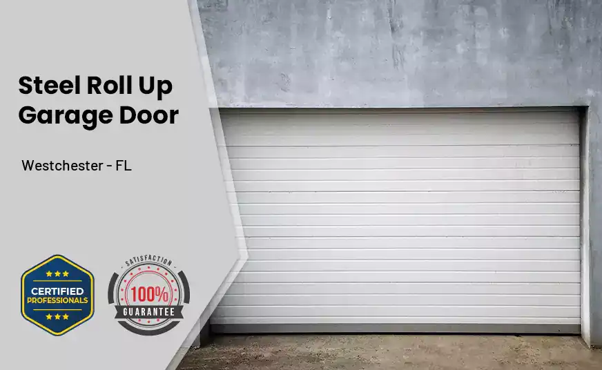 steel roll up garage door Westchester - FL
